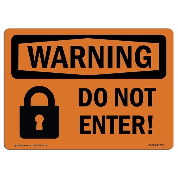 Safety Sign, OSHA WARNING, 7" Height, 10" Width, Aluminum, Do Not Enter!, Landscape